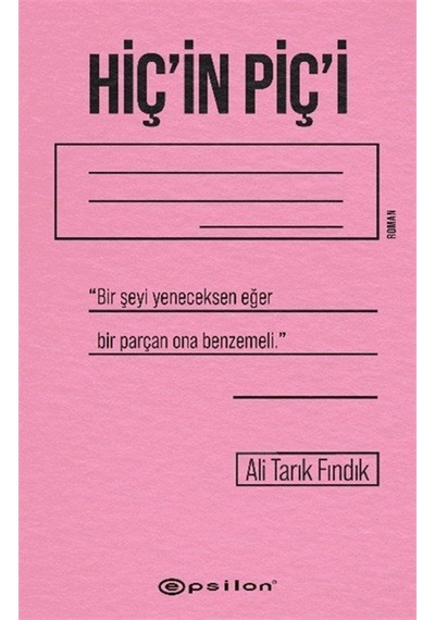 Hiç'in Piç'i / Ali Tarık Fındık