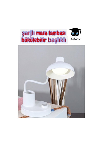Tr Şarjlı Masa Lambası, Bükülebilir Başlıklı, Beyaz Genel