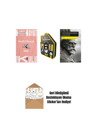 Hayat Okulu - Nazik Olmaya Dair + Ayı Ve Arkadaşları Keçe Kitap + Fenomenolojinin Geleceği + Okuma Sticker'ları