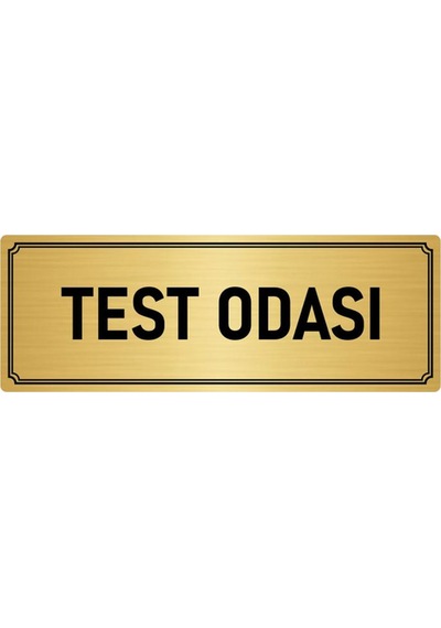 Metal Yönlendirme Levhası, Departman Kapı İsimliği Test Odası 7x20 cm Altın Renk