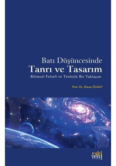 Batı Düşüncesinde Tanrı ve Tasarım / Hasan Özalp