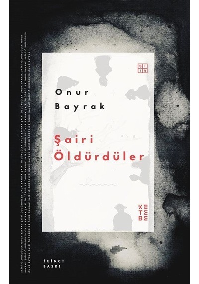 Şairi Öldürdüler / Onur Bayrak
