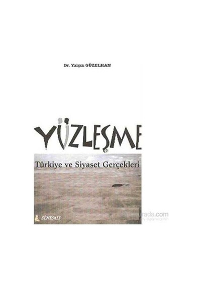 Yüzleşme - Türkiye Ve Siyaset Gerçekleri-yalçın Güzelhan