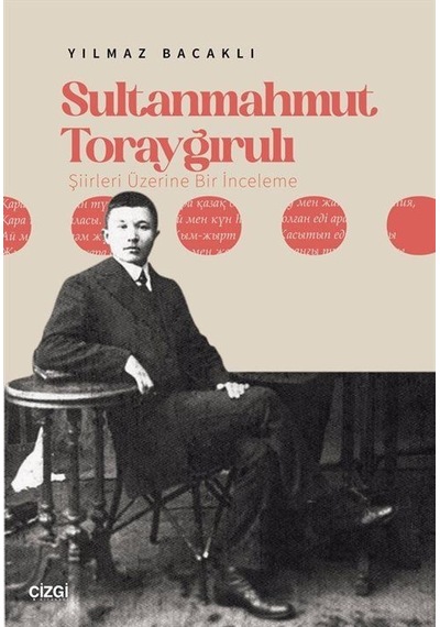 Sultanmahmut Torayğırulı Şiiri Üzerine Bir İnceleme / Yılmaz B...