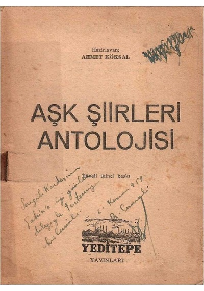 Aşk Şiirleri Antolojisi - Ahmet Köksal 2 Kasım 1959 Necati Cumalı İmzalı Ve İthaflı