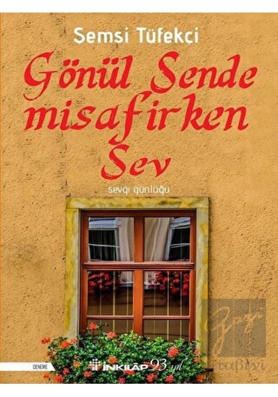 Gönül Sende Misafirken Sev - Şemsi Tüfekçi - İnkılap Kitabevi