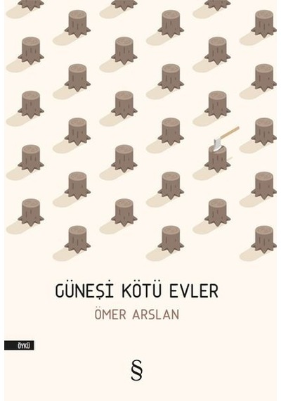 Güneşi Kötü Evler - Ömer Arslan - Everest Yayınları