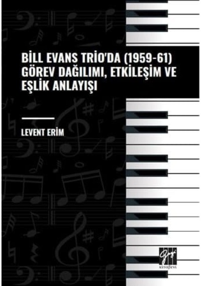 Bill Evans Trio' Da 1959-61 Görev Dağılımı Etkileşim Ve Eşlik Anlayışı