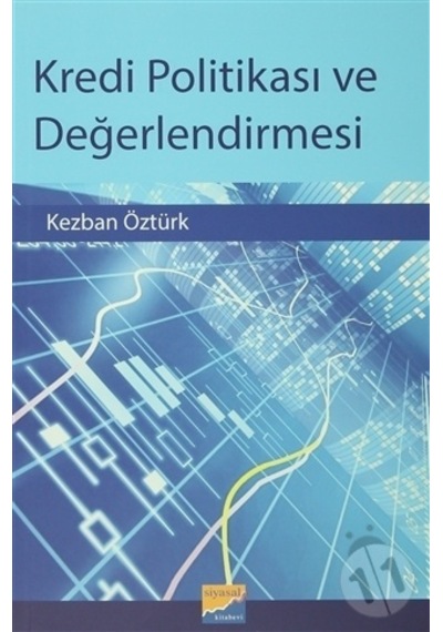 Kredi Politikası ve Değerlendirmesi - Kezban Öztürk - Siyasal Kitabevi