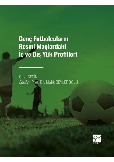 Genç Futbolcuların Resmi Maçlardaki İç ve Dış Yük Profilleri /...