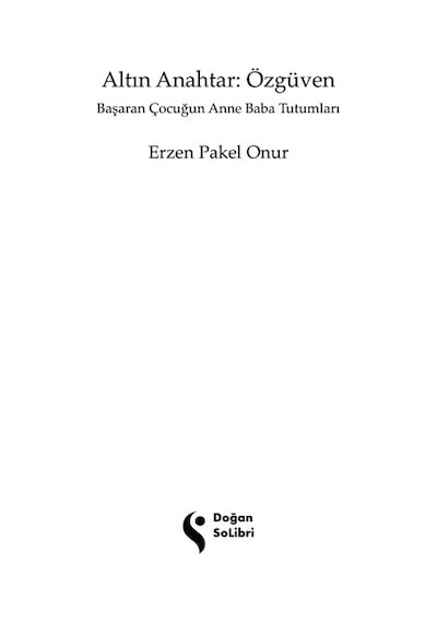 Altın Anahtar: Özgüven - Erzen Pakel Onur - Doğan Solibri