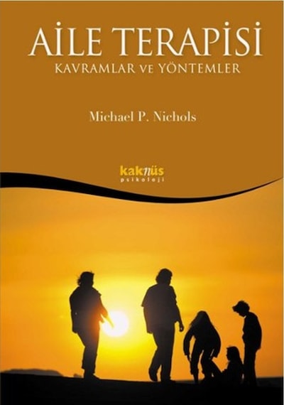Aile Terapisi  -  Kavramlar ve Yöntemler  -  Michael P. Nichols  -  Kaknüs Yayınları