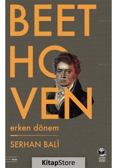 Beethoven: Erken Dönem - Serhan Bali - Kitap Kurdu