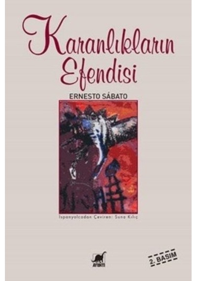 Karanlıkların Efendisi - Ernesto Sabato - Ayrıntı Yayınları