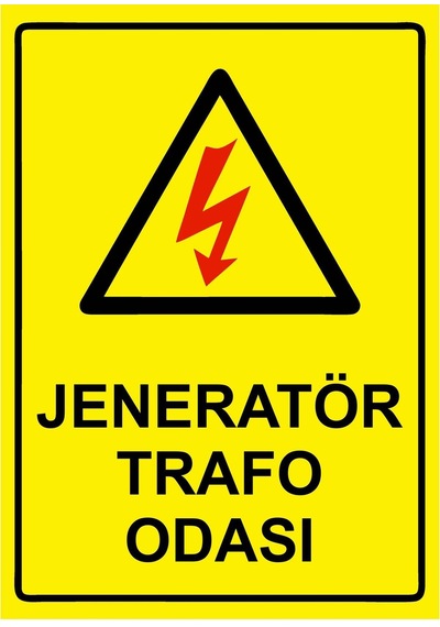 Jeneratör Trafo Odası İsg Uyarı Levhası Pvc A4 21x30 Cm