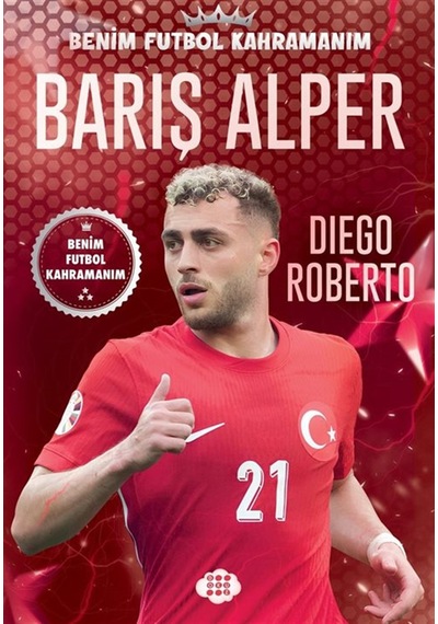 Barış Alper Yılmaz / Benim Futbol Kahramanım / Diego Roberto