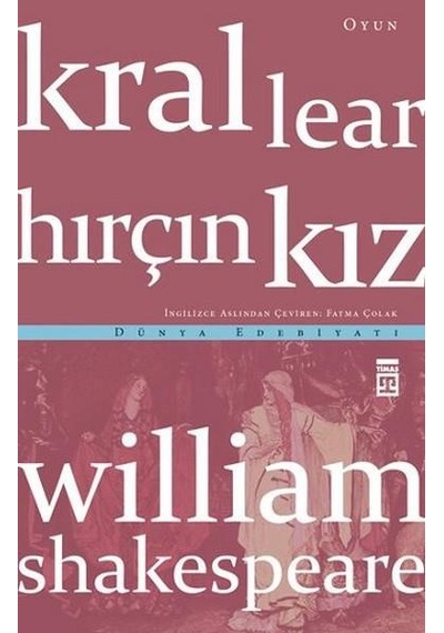Kral Lear Hırçın Kız - William Shakespeare - Timaş Yayınları