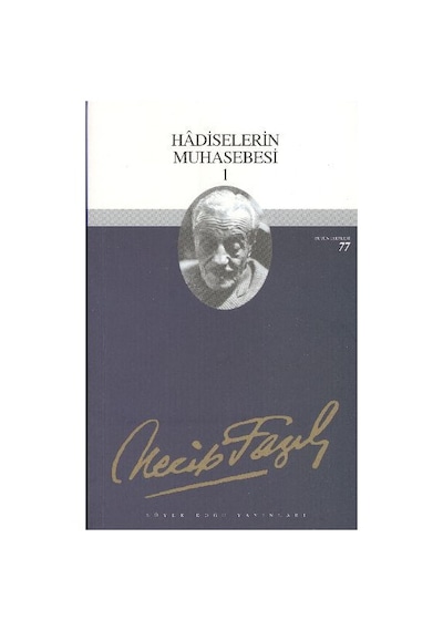 Hadiselerin Muhasebesi - 1 - Necip Fazıl Kısakürek - Büyük Doğu Yayınları