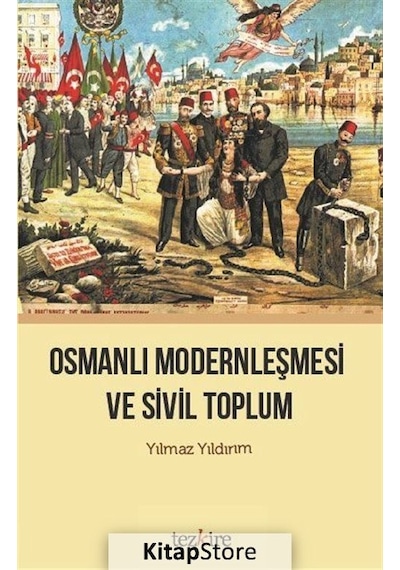 Osmanlı Modernleşmesi ve Sivil Toplum - Yılmaz Yıldırım - Tezkire Yayınları