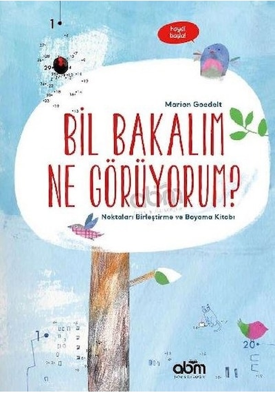 Bil Bakalım Ne Görüyorum? Noktaları Birleştirme ve Boyama Kitabı - Marion Goedelt - Abm Yayınevi