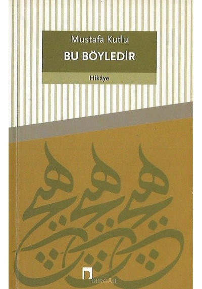 Bu Böyledir Mustafa Kutlu