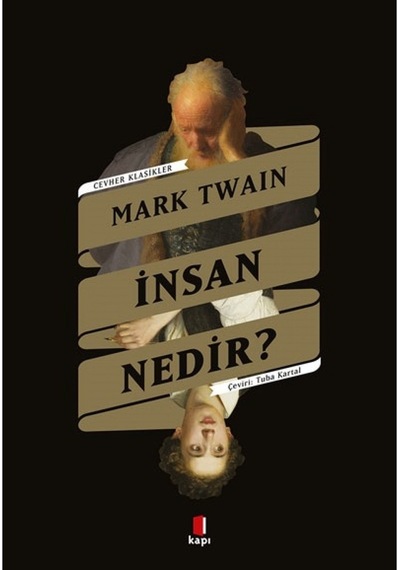 İnsan Nedir? Cevher Klasikler - Mark Twain - Kapı Yayınları