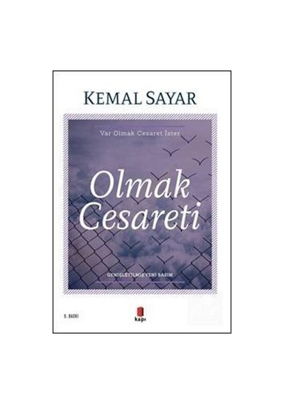 Olmak Cesareti / Dr. Kemal Sayar