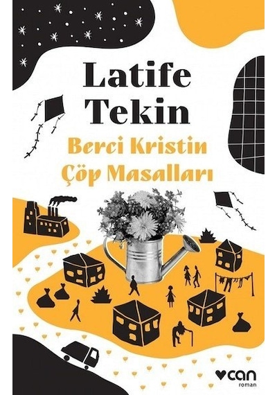 Berci Kristin Çöp Masalları - Latife Tekin - Can Yayınları