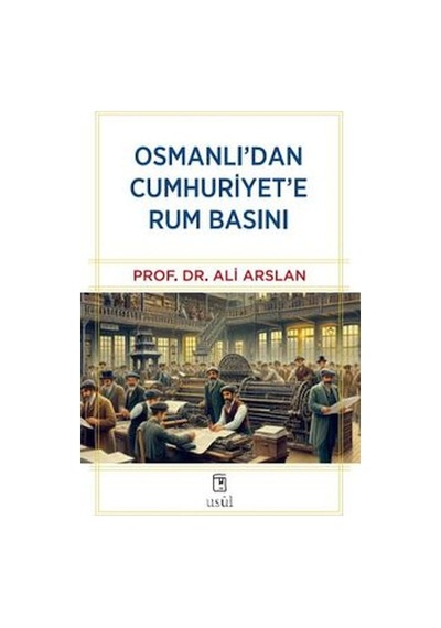 Osmanlı'dan Cumhuriyet'e Rum Basını