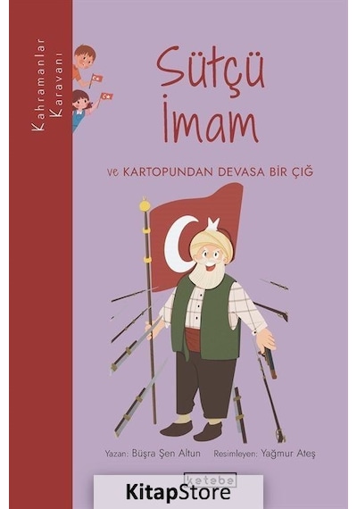 Sütçü İmam ve Kartopundan Devasa Bir Çığ - Kahramanlar Karavanı - Büşra Şen Altun - Ketebe