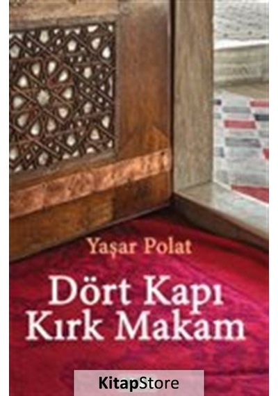 Kitapstore Dört Kapı Kırk Makam / Yaşar Polat