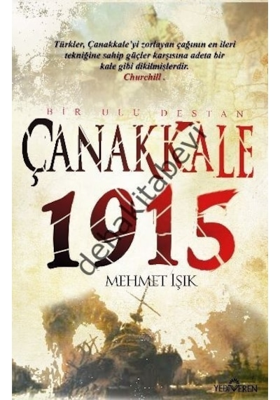 Çanakkale 1915  Bir Ulu Destan - Mehmet Işık - Yediveren Yayınları