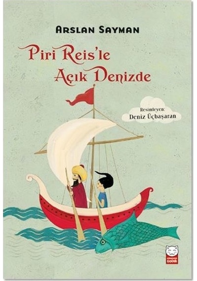Piri Reisle Açık Denizde - Arslan Sayman - Kırmızı Kedi