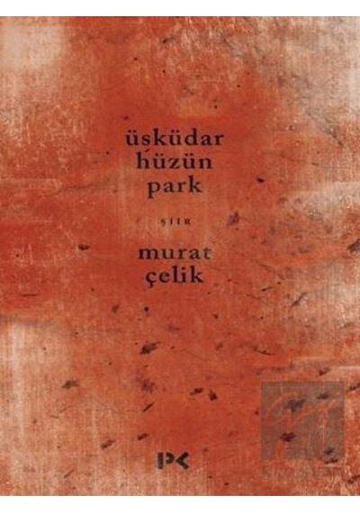 Üsküdar Hüzün Park - Murat Çelik - Profil Kitap
