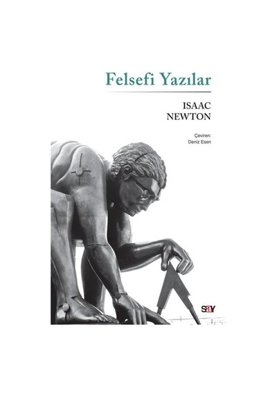 Felsefi Yazılar - Isaac Newton - Say Yayınları