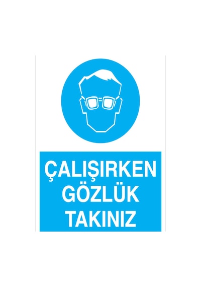 Çalışırken Gözlük Takınız Uyarı Tabelası - 20x30 Foreks - Gk4