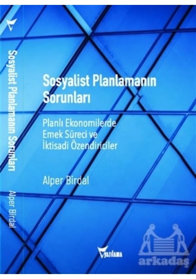 Sosyalist Planlamanın Sorunları - Alper Birdal - Yazılama