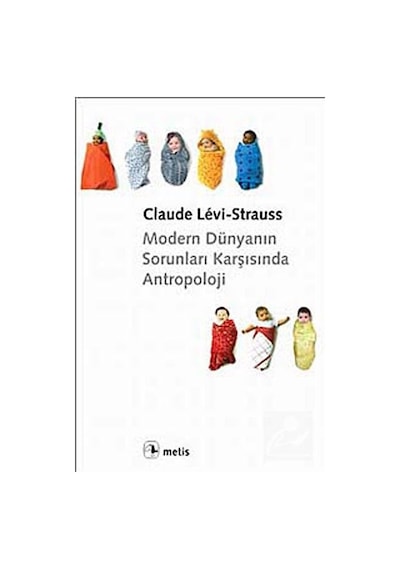Modern Dünyanın Sorunları Karşısında Antropoloji / Claude Levi...