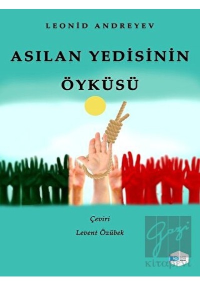 Asılan Yedisinin Öyküsü - Leonid Andreyev - İlkim Ozan Yayınları