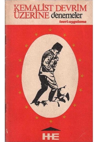 Kemalist Devrim Üzerine Denemeler - Teori - Uygulama