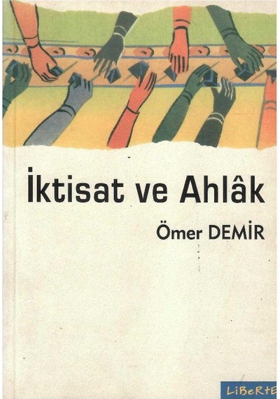 İktisat Ve Ahlak - Ömer Demir 1.baskı