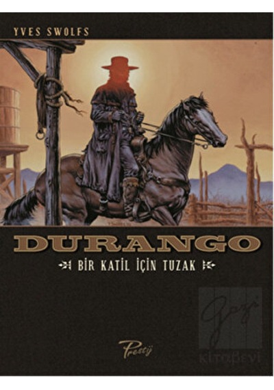 Durango - Bir Katil İçin Tuzak - Yves Swolfs - Presstij Kitap