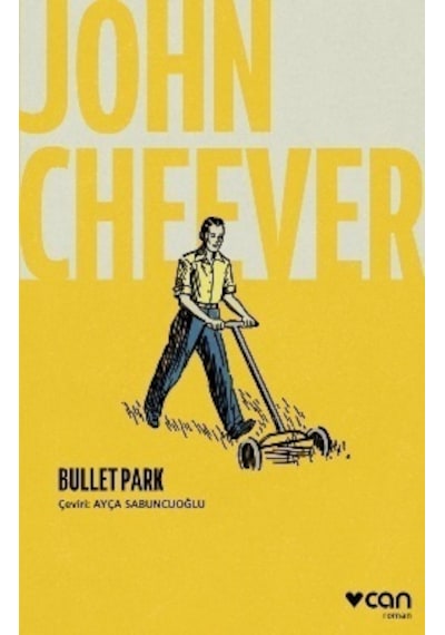 Bullet Park - John Cheever - Can Yayınları