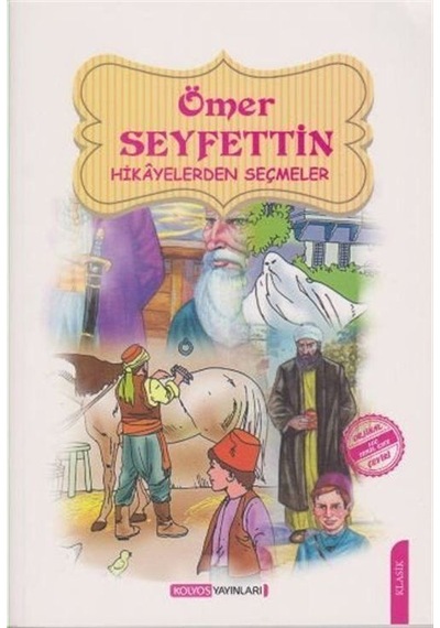 Ömer Seyfettin Hikayelerinden Seçmeler / Mehmet Necati Demircan