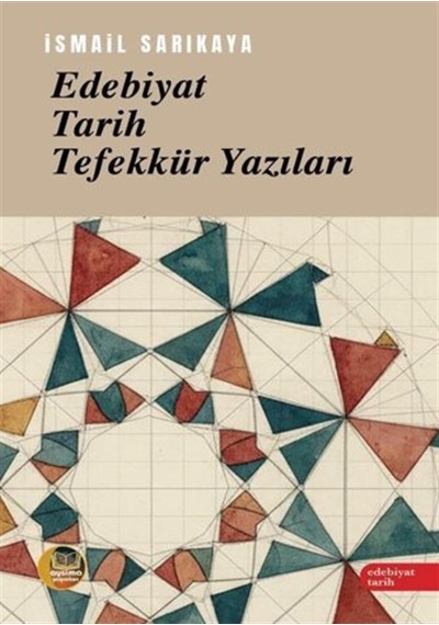 Edebiyat, Tarih, Tefekkür Yazıları / İsmail Sarıkaya