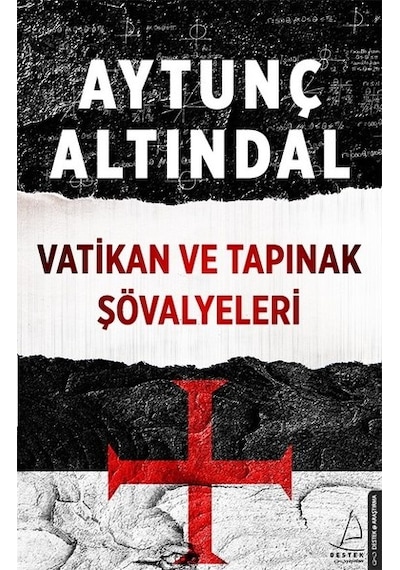 Vatikan ve Tapınak Şövalyeleri - Aytunç Altındal - Destek Yayınları