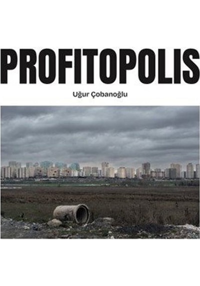 Profitopolis / Uğur Çobanoğlu