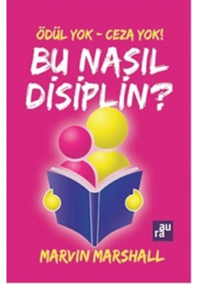 Ödül Yok - Ceza Yok ! Bu Nasıl Disiplin? - Marvin Marshall - Aura
