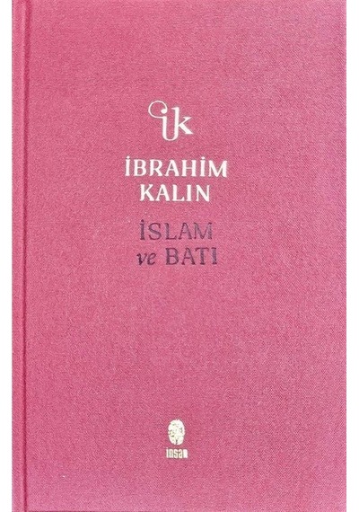 İslam Ve Batı Bez Ciltli / İbrahim Kalın