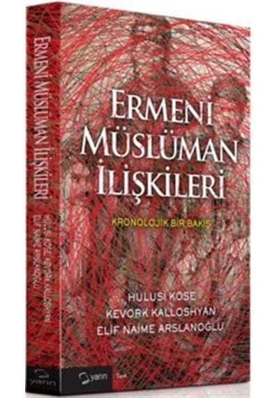 Ermeni Müslüman İlişkileri - Kevork Kalloshyan -  Hulusi Köse - Yarın Yayınları